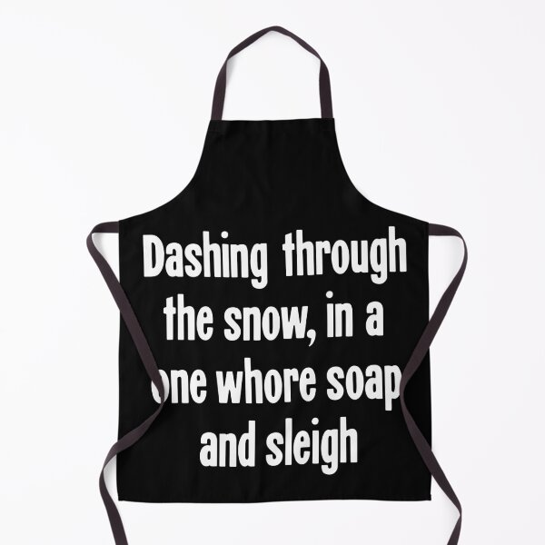 Item preview, Dashing Through the Snow, In A One Whore Soap and Sleigh designed and sold by Good-Looking Corpse.