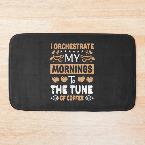 Item preview, I Orchestrate my Mornings The Tune of Coffee designed and sold by NisRayDesign.