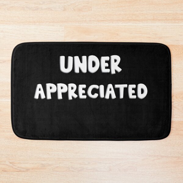 Item preview, UNDER APPRECIATED designed and sold by noahs-shop.