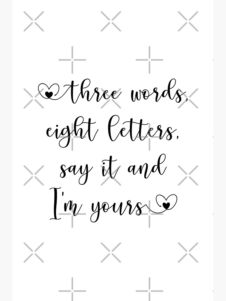 "Three Words Eight Letters Quote" Poster by CrystalCrush Redbubble