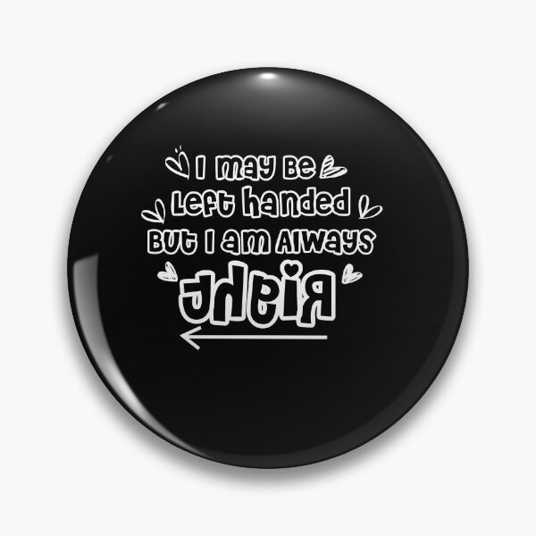 Item preview, I may Be left handed by i am always right Left Handed Humor designed and sold by 0umStore.
