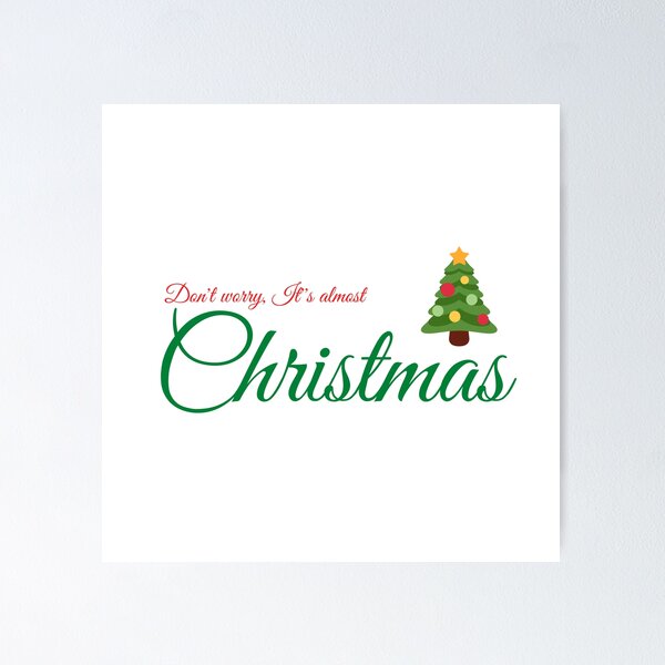 Item preview, It's almost Christmas designed and sold by Jose234.
