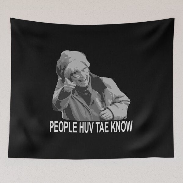 Item preview, Still Game  PEOPLE HUV TAE KNOW designed and sold by OchGuiseTheNoo.