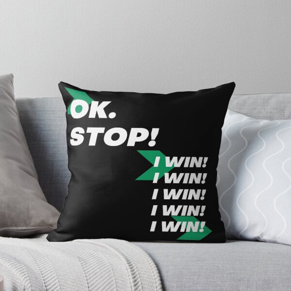 Item preview, Ok. Stop! I Win I Win I Win I Win designed and sold by SolShop.