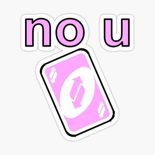 no u Uno Reverse Card Pink Sticker