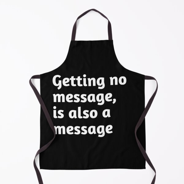 Item preview, Getting no message, is also a message designed and sold by adityanik.