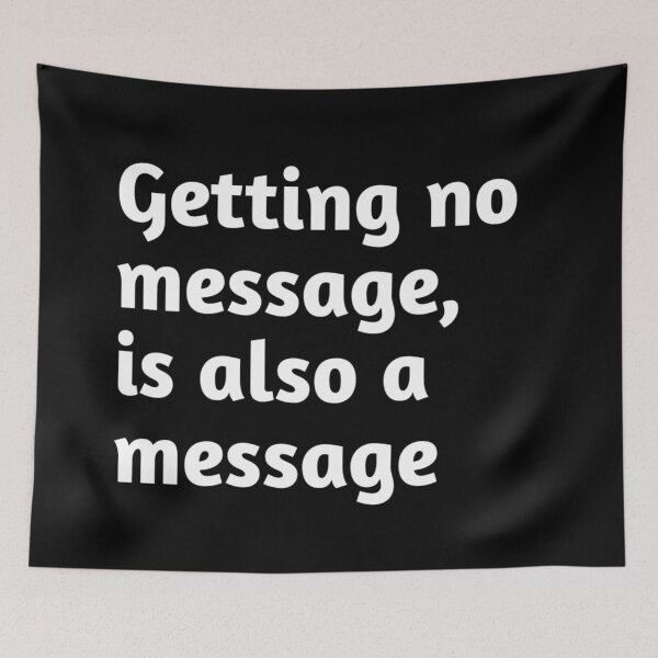 Item preview, Getting no message, is also a message designed and sold by adityanik.