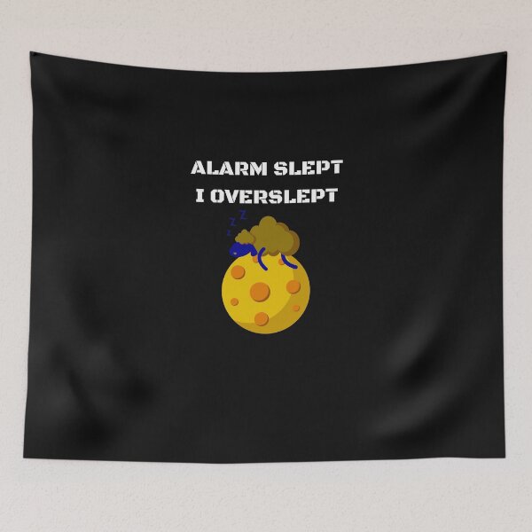 Item preview, Alarm Slept, I overslept - Black BG designed and sold by ActRightToday.