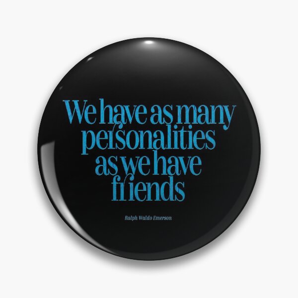 Item preview, We have as many personalities as we have friends designed and sold by x1brett.