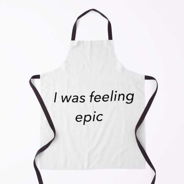Item preview, I was feeling epic (White) designed and sold by LiaRose22.