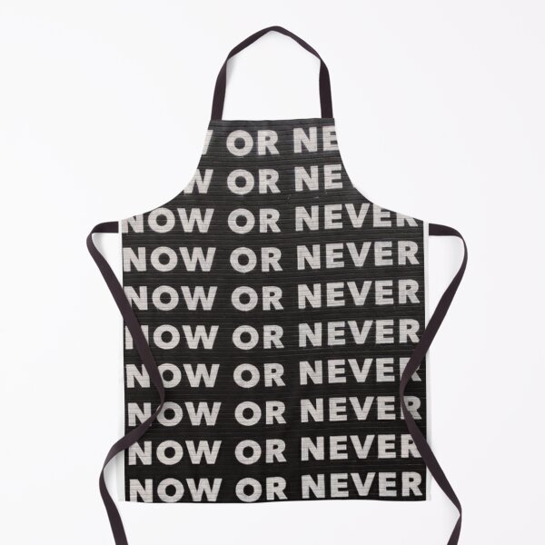 Item preview, NOW OR NEVER designed and sold by AnthonyVdV.