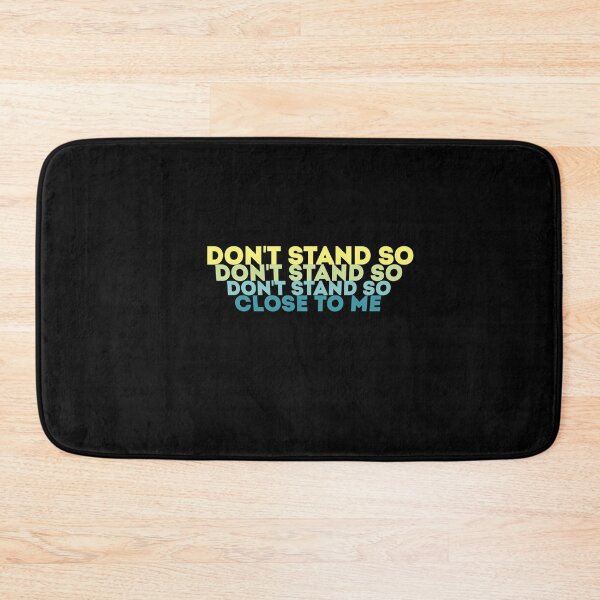 Item preview, DON'T STAND SO CLOSE TO ME designed and sold by Mr Wolf.