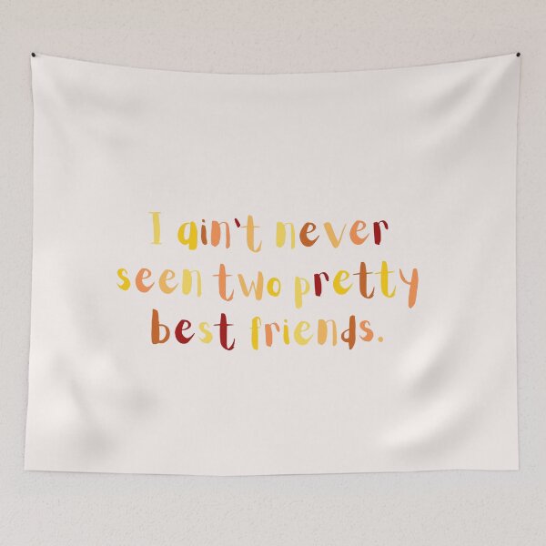 Item preview, I ain’t never seen two pretty best friends.  designed and sold by crikz.