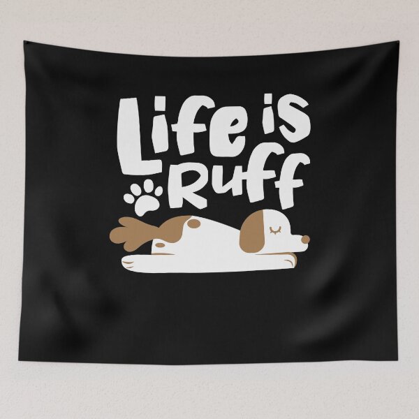 Item preview, Life Is Ruff Dog Owner Lazy Tired Pet designed and sold by DoSt-997.