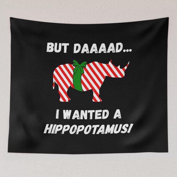 Item preview, But Dad, I wanted a Hippopotamus! Funny Present Disappointment. designed and sold by WeaveTrumpet.