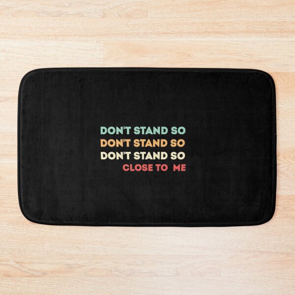 Item preview,   DON'T STAND SO CLOSE TO ME designed and sold by Mr Wolf.