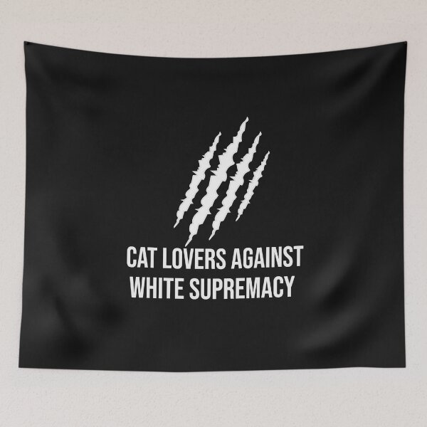 Item preview, funny cat lovers against white supremacy  designed and sold by just be  elegant.