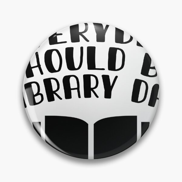Item preview, Everyday should be library day designed and sold by Dank-your-Style.