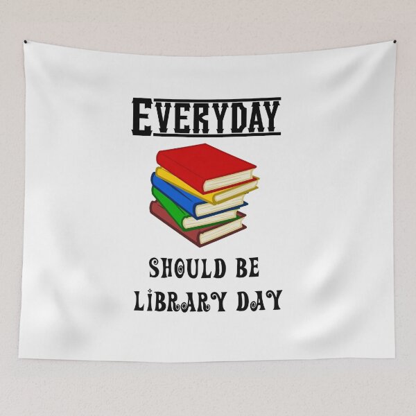 Item preview, Everyday should be library day designed and sold by Store Artilia.