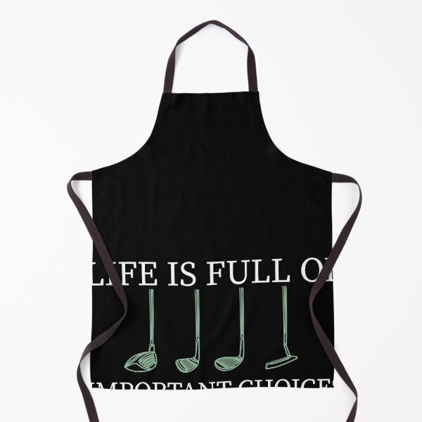 Item preview, Funny Life is Full Of Important Choices Golf designed and sold by UwillBeAwesome.
