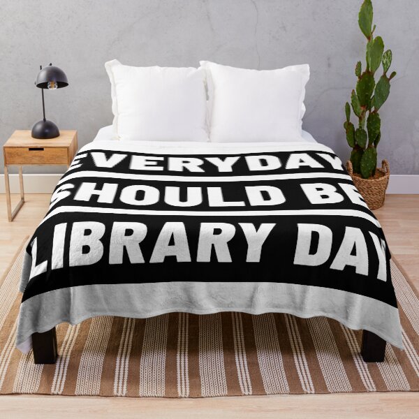 Item preview, Everyday Should Be Library Day - Library Quotes designed and sold by Trendelicious.