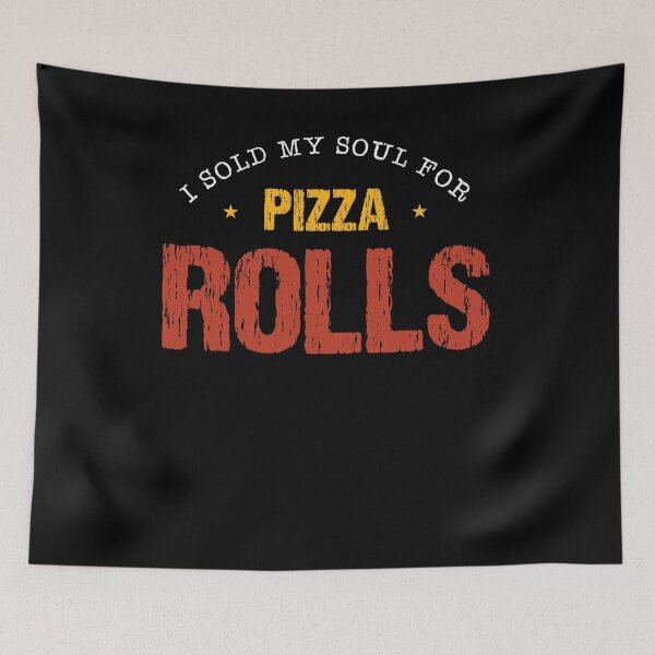 Item preview, I Sold My Soul For Pizza Rolls Pepperoni Cheese Snack Bacon designed and sold by shirti.