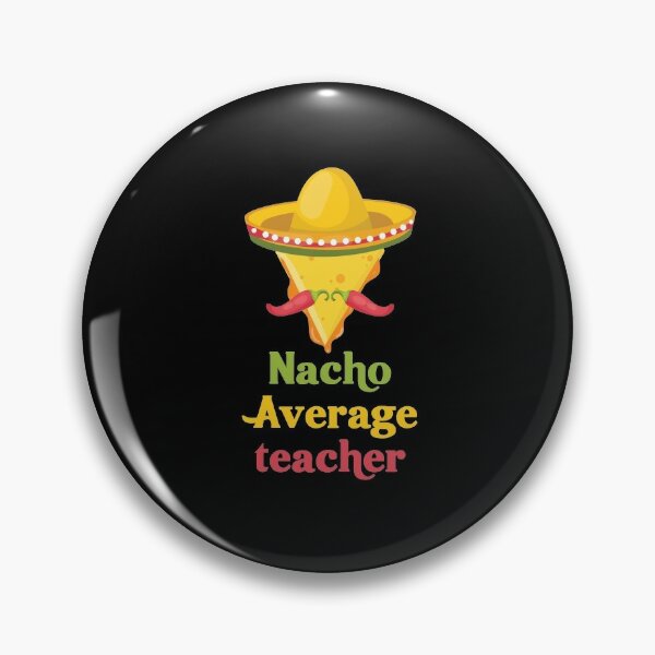 Nacho average teacher, Cinco De Mayo gift, Teacher Appreciation