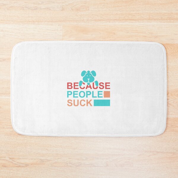 Item preview, Because People Suck designed and sold by 2411.