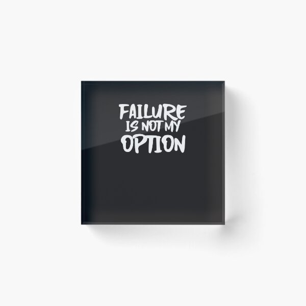 Item preview, FAILURE IS NOT MY OPTION designed and sold by GILLES VAZIRI.