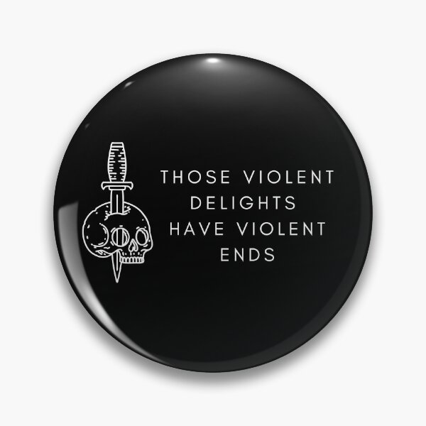 Item preview, Those violent delights have violent ends, Shakespeare Romeo and Juliet, literary quotes designed and sold by Bookish Dragon.