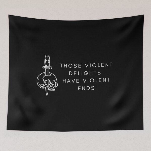 Item preview, Those violent delights have violent ends, Shakespeare Romeo and Juliet, literary quotes designed and sold by Bookish Dragon.