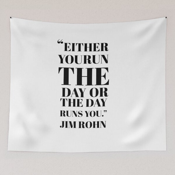 Item preview, “Either you run the day or the day runs you.”  Jim Rohn designed and sold by KARTICK DUTTA.