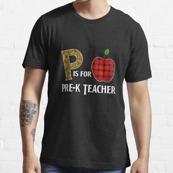 P is for Pre K Teacher funny Pre School Primary School Kindergarten Buffalo Plaid Teacher Essential T-Shirt