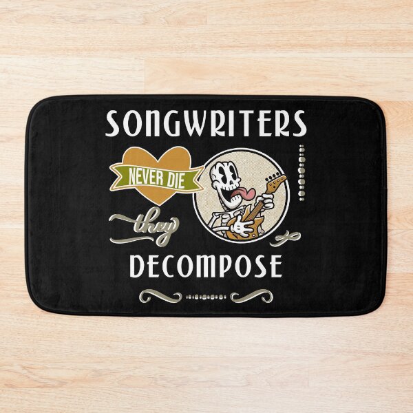 Item preview, Songwriters never die - they decompose! | Funny retro musician pun designed and sold by DeliriousSteve.
