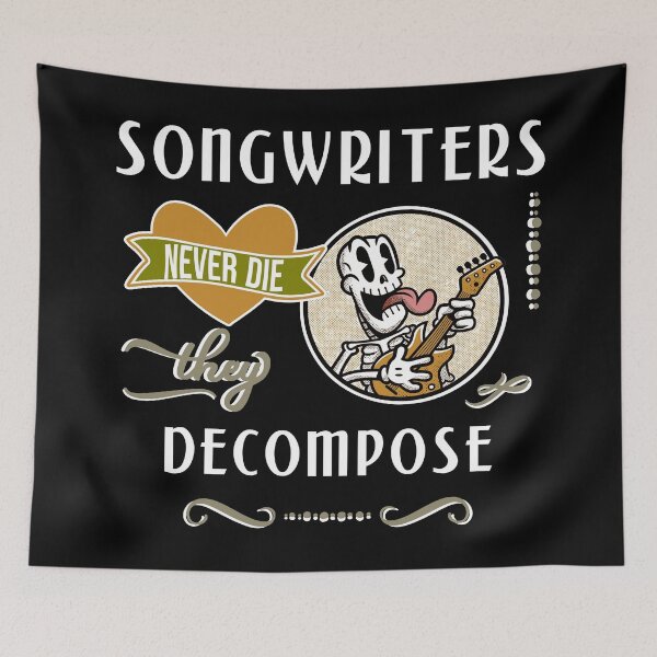Item preview, Songwriters never die - they decompose! | Funny retro musician pun designed and sold by DeliriousSteve.