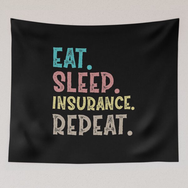 Item preview, Eat Sleep insurance Repeat designed and sold by Life Shop.
