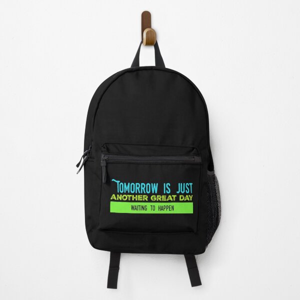 Item preview, Tomorrow is Just Another Great Day Waiting to Happen designed and sold by Five O'clock Shirts.