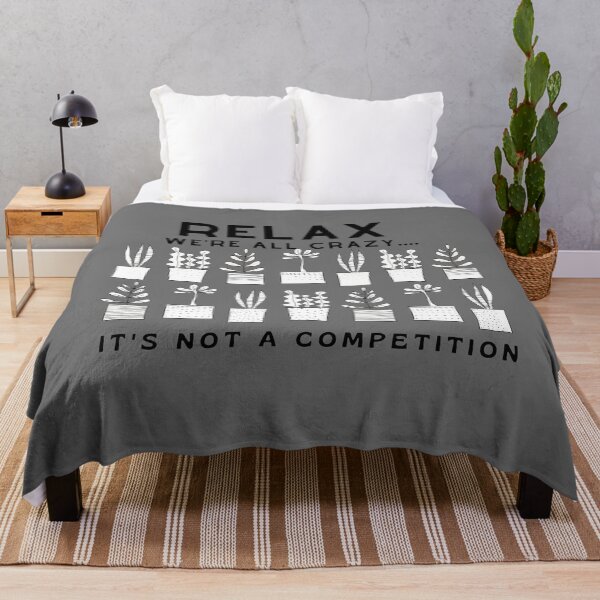 Item preview, Relax, We are all Crazy, its Not a Competition, Funny gift, Gardening Lovers designed and sold by AmazingEcraft.