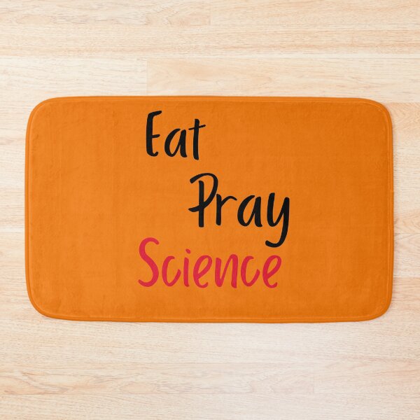 Item preview, Eat Pray Science is Science Themed design designed and sold by SCI-Boutique.