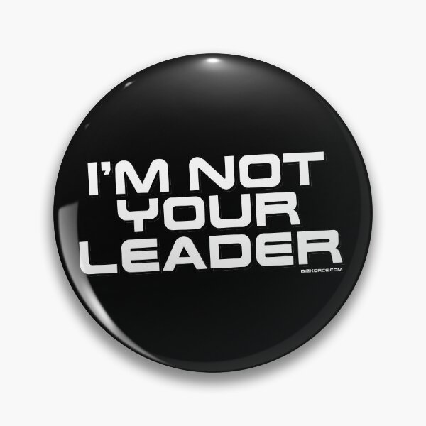 Item preview, im not your leader white shad text dizkorce designed and sold by Dizkorce.
