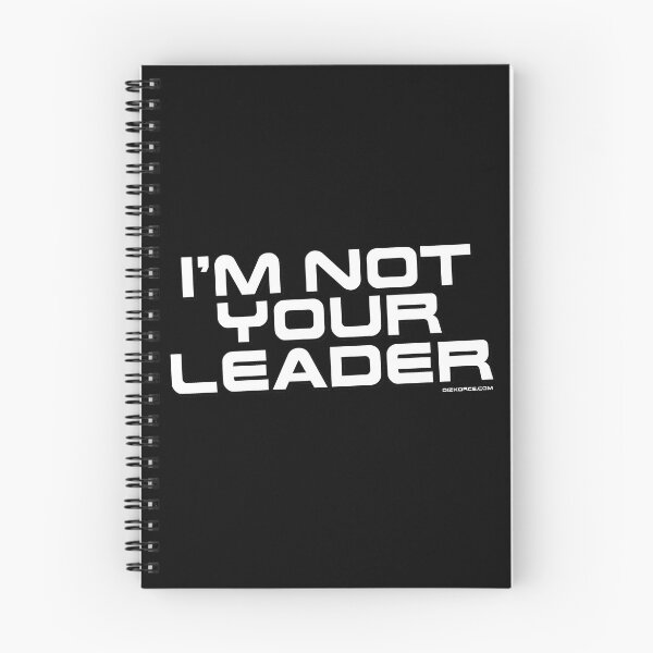 Item preview, im not your leader white shad text dizkorce designed and sold by Dizkorce.