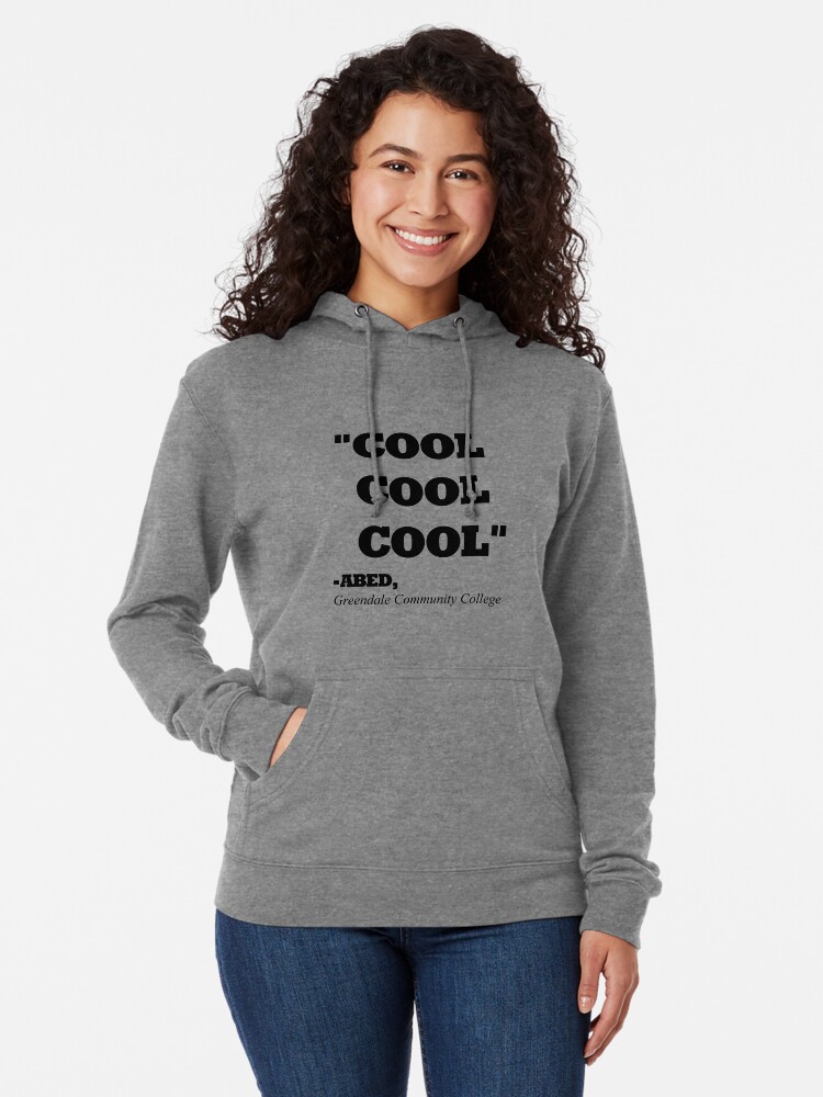 Community Abed Cool Cool Cool Lightweight Hoodie By Whysuchascene Redbubble