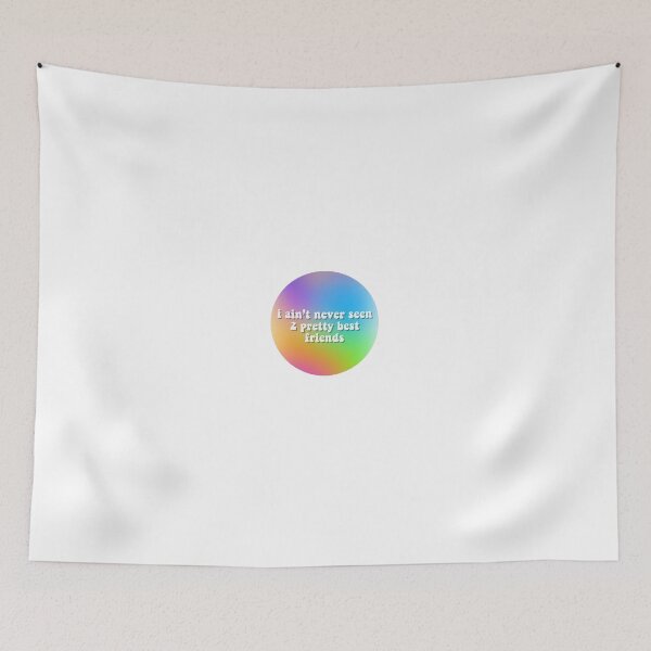 Item preview, I AIN’T NEVER SEEN TWO PRETTY BEST FRIENDS designed and sold by rubirice.