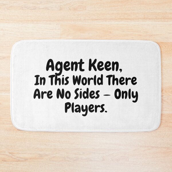 Item preview, Agent Keen, In This World There Are No Sides - Only Players.  designed and sold by simplysharon.