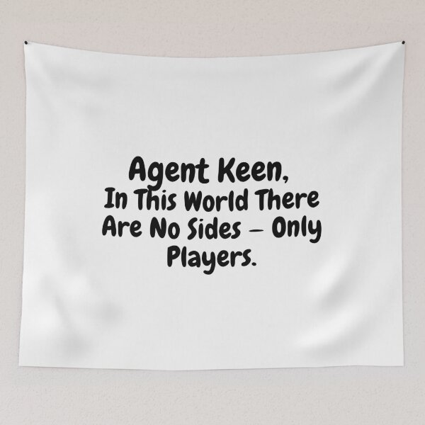 Item preview, Agent Keen, In This World There Are No Sides - Only Players.  designed and sold by simplysharon.