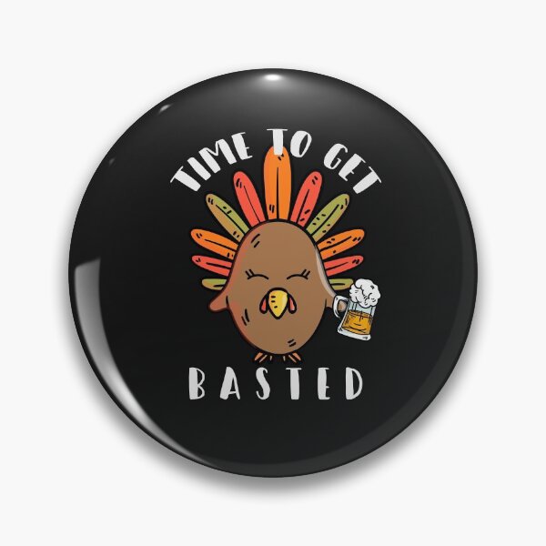Item preview, Thanksgiving Time To Get Basted Funny Turkey, Beer drinking turkey, Turkey Thanksgiving time ,  Black Friday designed and sold by T. MINISTRY.