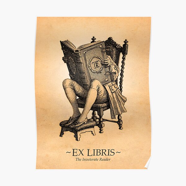 Ex LibrisThe Inveterate Reader Poster