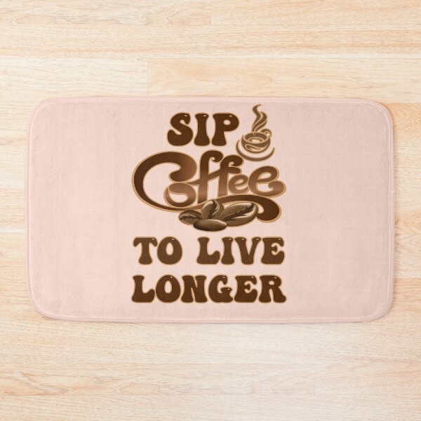 Item preview, Sip Coffee To Live Longer designed and sold by kash1mera.