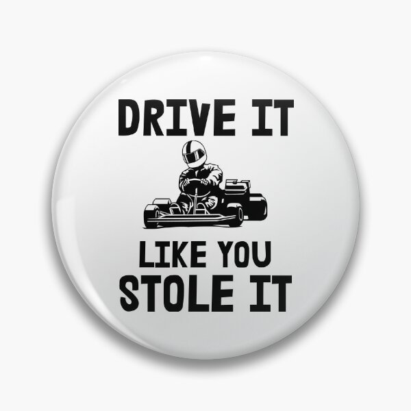 Item preview, Drive It Like You Stole It, Go Kart designed and sold by Vitrina ⭐⭐⭐⭐⭐.