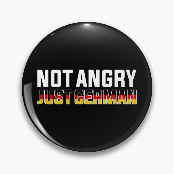 Item preview, Not Angry Just German Funny designed and sold by DamnGoodDesign.